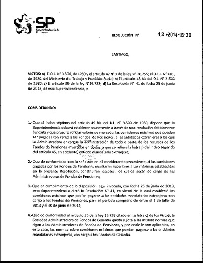  Resolución N° 42, del 30 de junio de 2014, que fija las comisiones máximas que pueden ser pagadas a las entidades mandatarias extranjeras con cargo a los Fondos de Pensiones y a los Fondos de Cesantía.