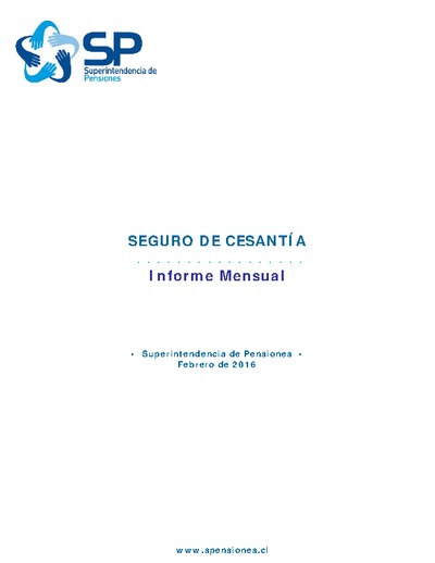 Informe mensual del Seguro de Cesantía, febrero 2016