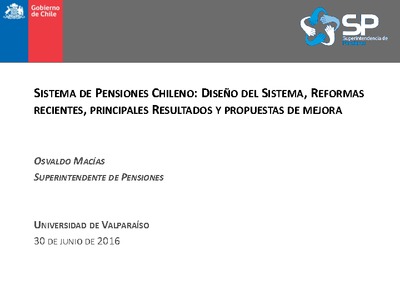 Pesentación: Sistema de Pensiones chileno: diseño, reformas, resultados y propuestas de mejora