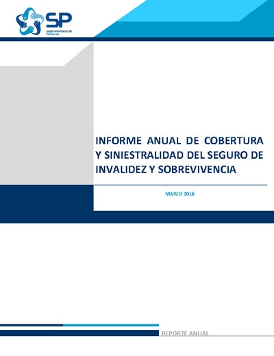 Informe Anual de Cobertura y Siniestralidad del Seguro de Invalidez y Sobrevivencia - Marzo 2018