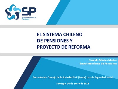 Presentación: El Sistema Chileno de Pensiones y Proyecto de Reforma