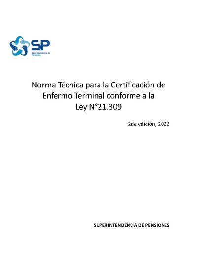 Normas Técnicas para la Certificación de Enfermo Terminal, conforme a la Ley N° 21.309. Segunda versión, a partir del 1 de julio de 2023.
