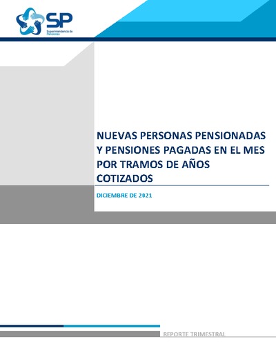 Nuevas personas pensionadas y pensiones pagadas por años cotizados, diciembre 2021