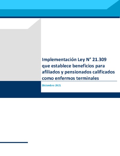Informe de Implementación de la Ley N° 21.309 sobre beneficios para afiliados y pensionados calificados como enfermos terminales