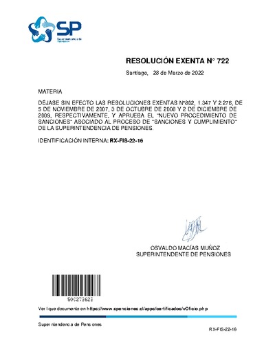 Resolución Exenta N° 722, del 28 de marzo de 2022, que deja sin efecto las Resoluciones Exentas N° 802, N° 1.347 y N° 2.276, de 5 de noviembre de 2007, de 3 de octubre de 2008 y de 2 de diciembre de 2009, respectivamente, y aprueba el "Nuevo Procedimiento de Sanciones" asociado al proceso de "Sanciones y Cumplimiento" de la Superintendencia de Pensiones.