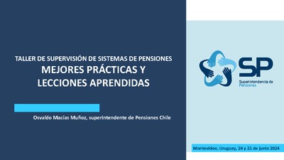 Taller de Supervisión de Sistemas de Pensiones: Mejores Prácticas y Lecciones Aprendidas