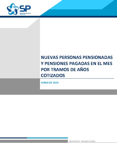 Nuevas personas pensionadas y pensiones pagadas por años cotizados, junio 2025