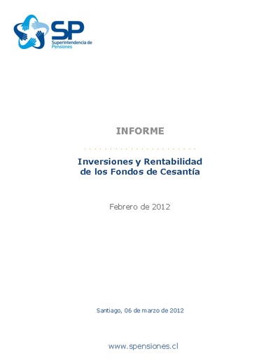 Inversiones y rentabilidad de los Fondos de Cesantía a febrero 2012